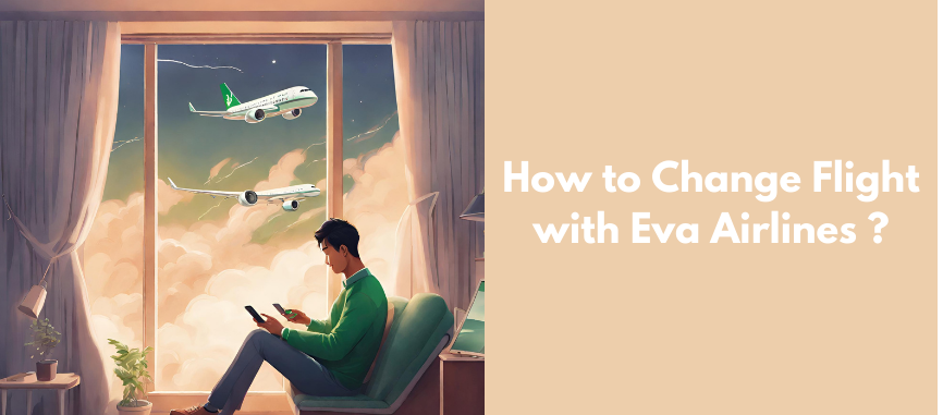 How to Change Flight Eva Airlines